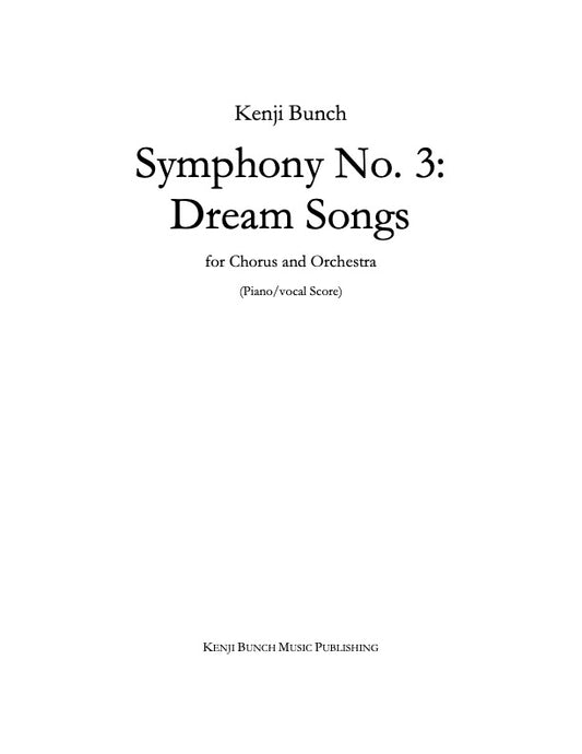 Symphony No. 3: Dream Songs for orchestra and chorus